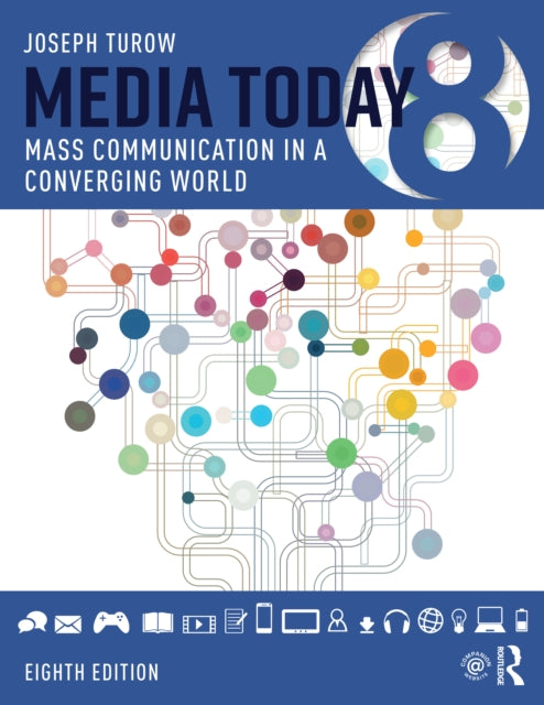 Media Today: Mass Communication in a Converging World