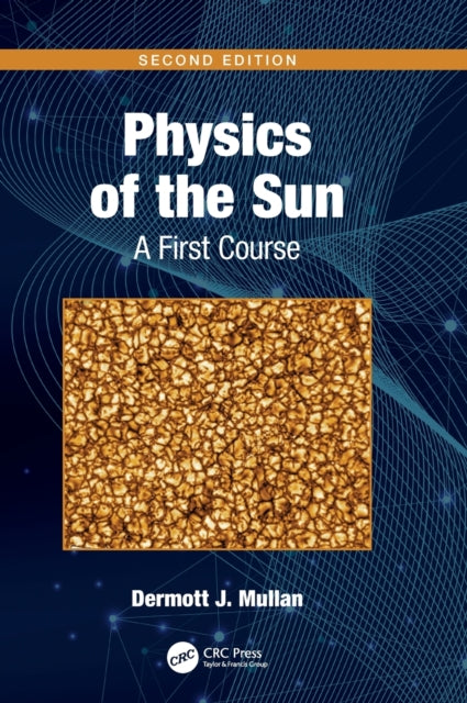 Physics of the Sun: A First Course