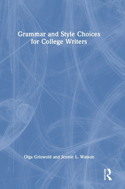 Grammar and Style Choices for College Writers