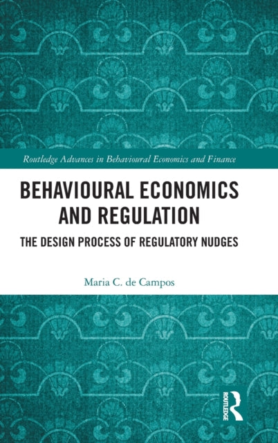 Behavioural Economics and Regulation: The Design Process of Regulatory Nudges