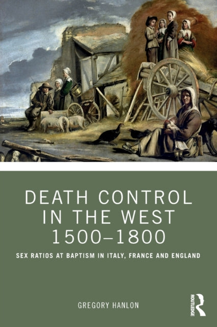 Death Control in the West 1500-1800: Sex Ratios at Baptism in Italy, France and England