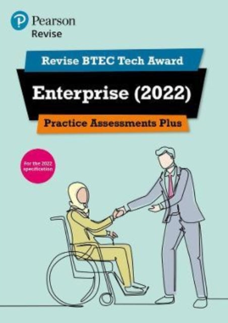Pearson REVISE BTEC Tech Award Enterprise 2022 Practice Assessments Plus: for home learning, 2022 and 2023 assessments and exams
