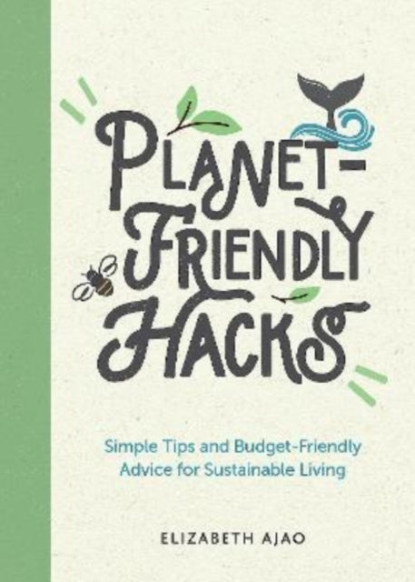Planet-Friendly Hacks: Simple Tips and Budget-Friendly Advice for Sustainable Living