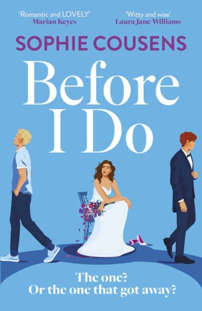 Before I Do: the new, funny and unexpected love story from the author of THIS TIME NEXT YEAR