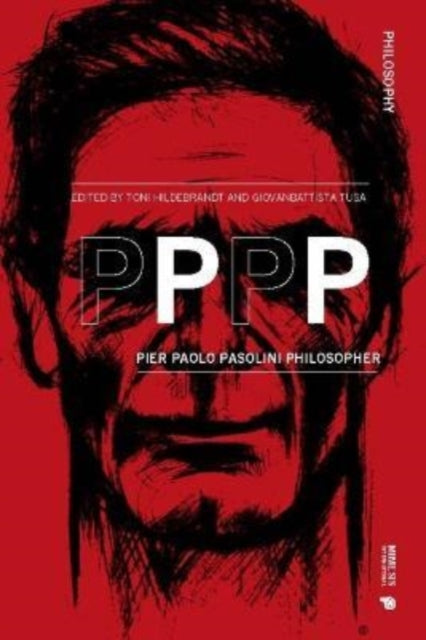 PPPP: Pier Paolo Pasolini Philosopher