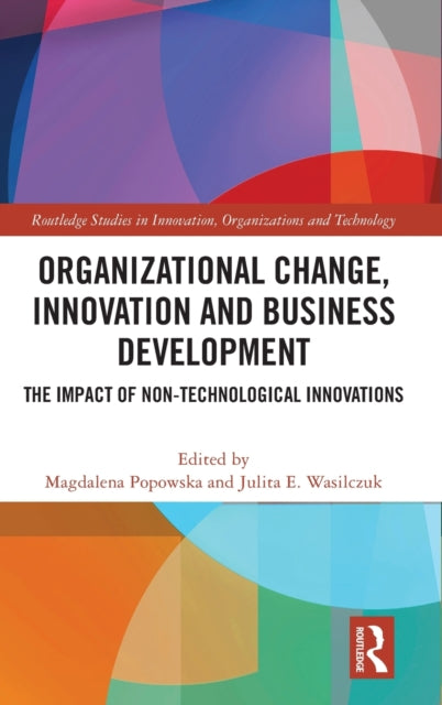 Organizational Change, Innovation and Business Development: The Impact of Non-Technological Innovations