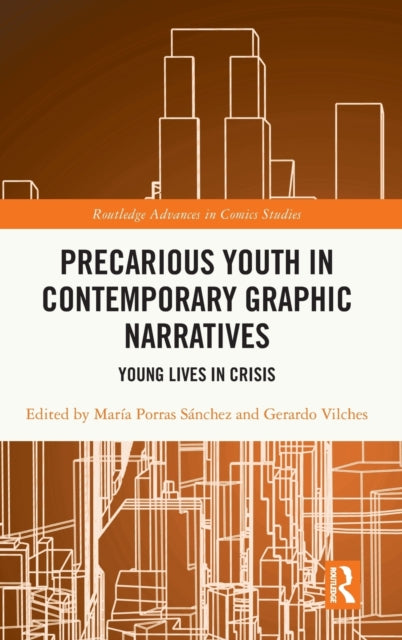 Precarious Youth in Contemporary Graphic Narratives: Young Lives in Crisis