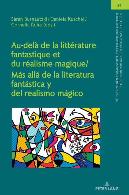 Au-dela de la litterature fantastique et du realisme magique / Mas alla de la literatura fantastica y del realismo magico
