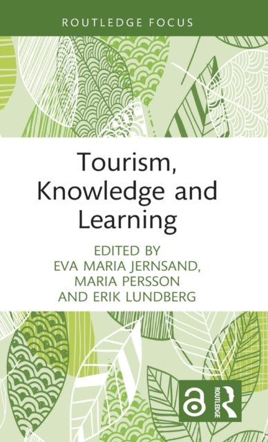 Tourism, Knowledge and Learning: Conceptual Development and Case Studies