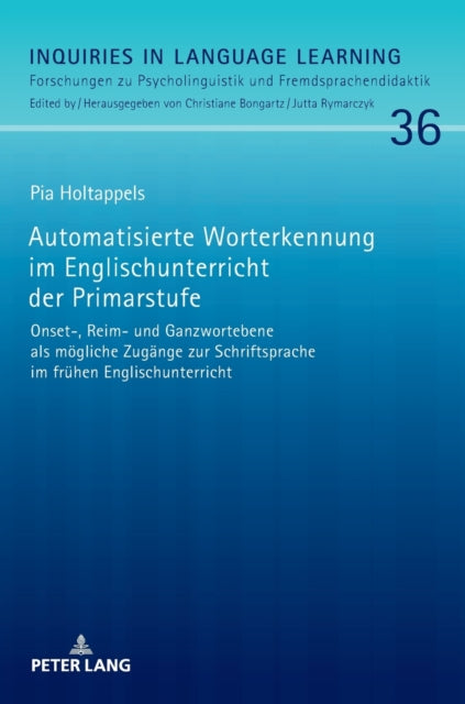 Automatisierte Worterkennung im Englischunterricht der Primarstufe; Onset-, Reim- und Ganzwortebene als moegliche Zugange zur Schriftsprache im frühen Englischunterricht