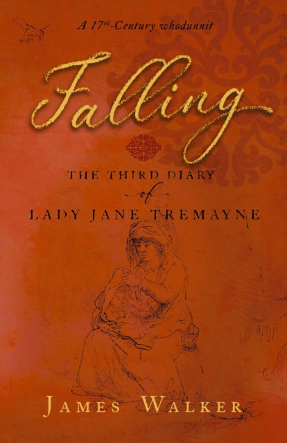 Falling: the third diary of Lady Jane Tremayne