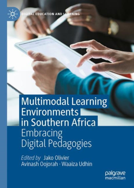 Multimodal Learning Environments in Southern Africa: Embracing Digital Pedagogies