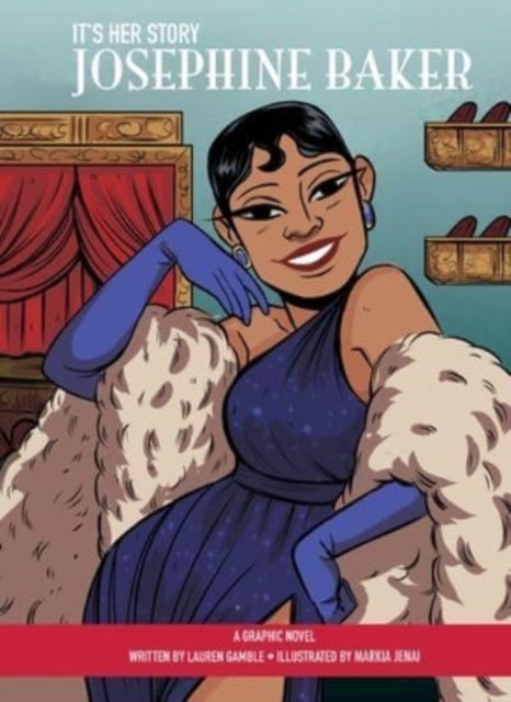 It's Her Story Josephine Baker A Graphic Novel: A Graphic Novel