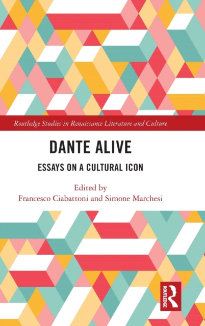 Dante Alive: Essays on a Cultural Icon