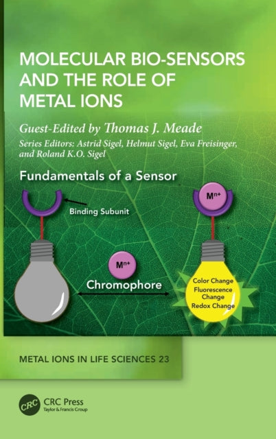 Molecular Bio-Sensors and the Role of Metal Ions: Metal Ions in Life Sciences