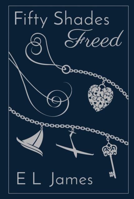 Fifty Shades Freed: The #1 Sunday Times bestseller