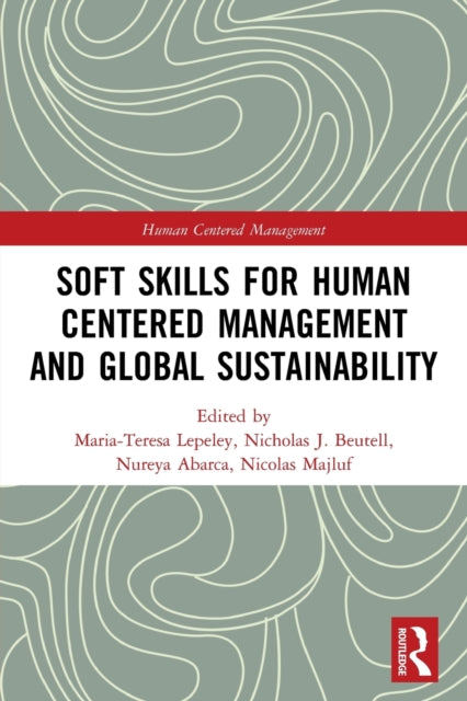 Soft Skills for Human Centered Management and Global Sustainability
