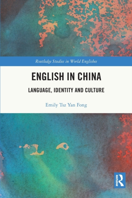 English in China: Language, Identity and Culture