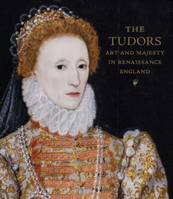 The Tudors: Art and Majesty in Renaissance England