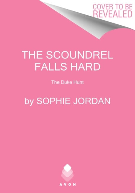 The Scoundrel Falls Hard: The Duke Hunt