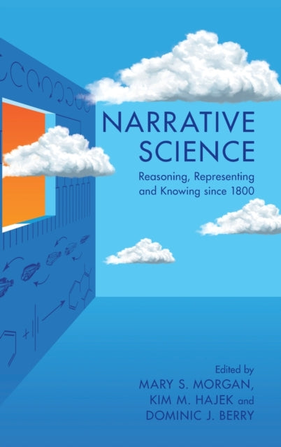 Narrative Science: Reasoning, Representing and Knowing since 1800