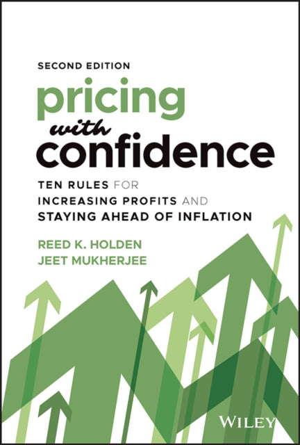 Pricing with Confidence - Ten Rules for Increasing Profits and Staying Ahead of Inflation, Second Edition