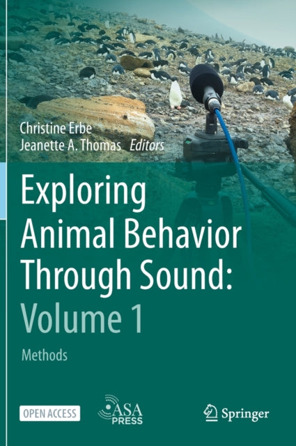 Exploring Animal Behavior Through Sound: Volume 1: Methods