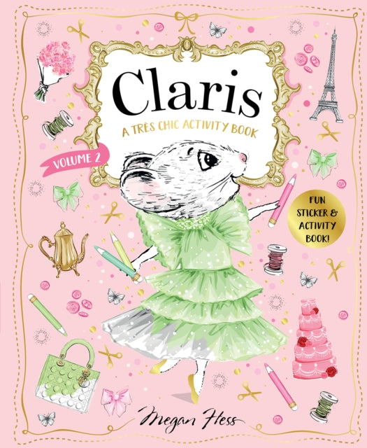 Claris: A Tres Chic Activity Book Volume #2: Claris: The Chicest Mouse in Paris