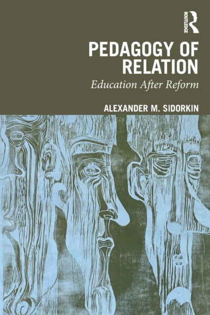 Pedagogy Of Relation: Education After Reform