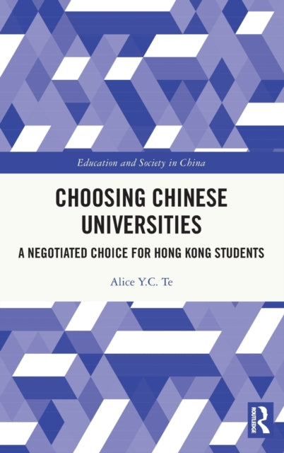 Choosing Chinese Universities: A Negotiated Choice for Hong Kong Students