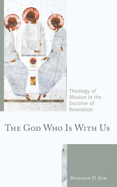 The God Who Is with Us: Theology of Mission in the Doctrine of Revelation