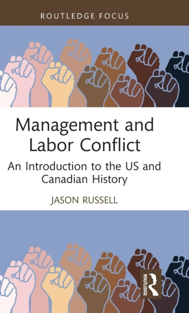 Management and Labor Conflict: An Introduction to the US and Canadian History