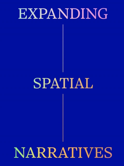 Expanding Spatial Narratives: Museum, Exhibitions, and Digital Culture