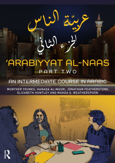 'Arabiyyat al-Naas (Part Two): An Intermediate Course in Arabic
