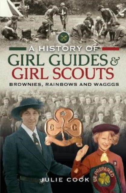 A History of Girl Guides and Girl Scouts: Brownies, Rainbows and WAGGGS