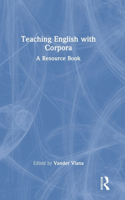 Teaching English with Corpora: A Resource Book