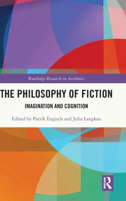 The Philosophy of Fiction: Imagination and Cognition