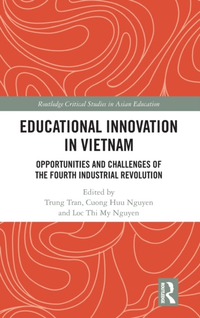 Educational Innovation in Vietnam: Opportunities and Challenges of the Fourth Industrial Revolution