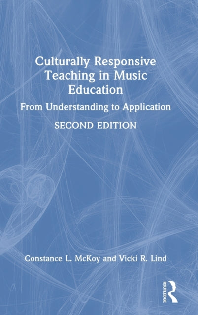 Culturally Responsive Teaching in Music Education: From Understanding to Application