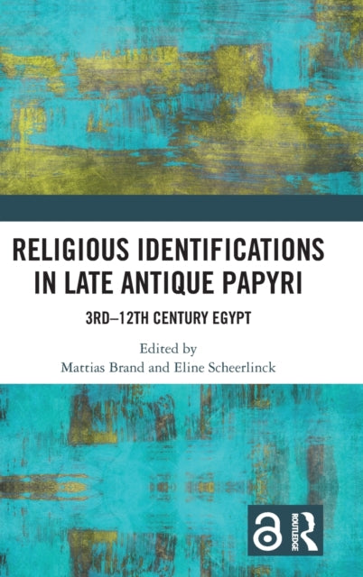 Religious Identifications in Late Antique Papyri: 3rd-12th Century Egypt