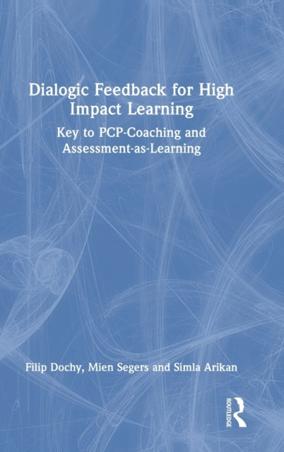 Dialogic Feedback for High Impact Learning: Key to PCP-Coaching and Assessment-as-Learning