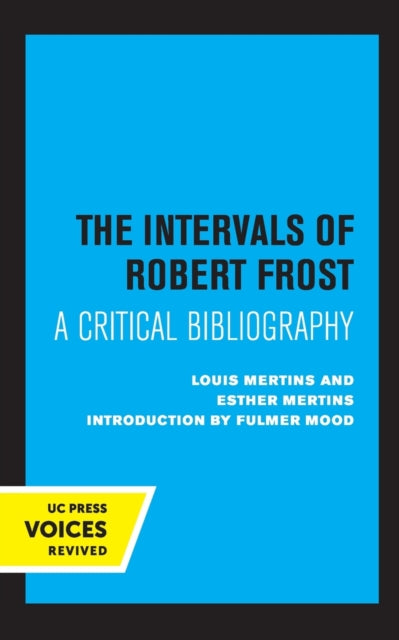 The Intervals of Robert Frost: A Critical Bibliography