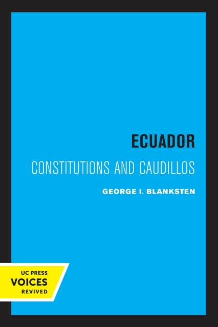 Ecuador: Constitutions and Caudillos