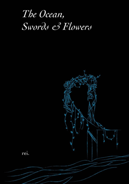 The Ocean, Swords & Flowers