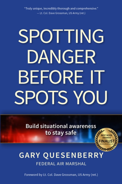 Spotting Danger Before It Spots You: Build Situational Awareness To Stay Safe