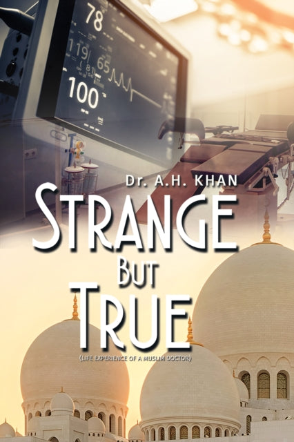 Strange But True: Life experience of a Muslim doctor