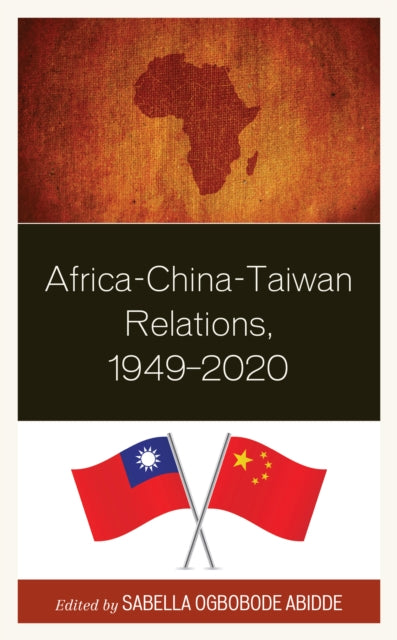 Africa-China-Taiwan Relations, 1949-2020