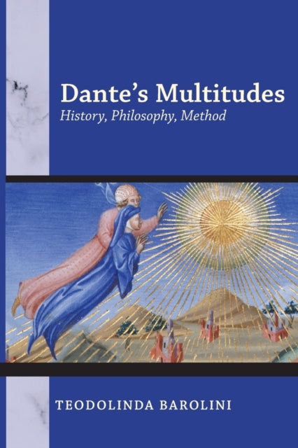 Dante's Multitudes: History, Philosophy, Method