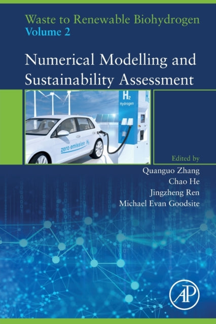Waste to Renewable Biohydrogen, Volume 2: Numerical Modelling and Sustainability Assessment