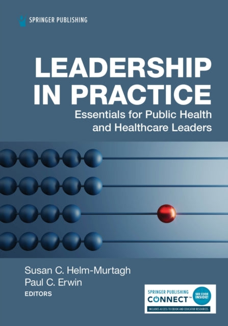 Leadership in Practice: Essentials for Public Health and Healthcare Leaders